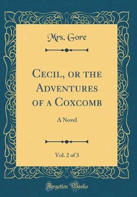 Book cover for Cecil, or the Adventures of a Coxcomb, Vol. 2 of 3: A Novel (Classic Reprint)