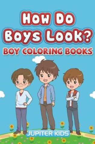 Cover of How Do Boys Look?