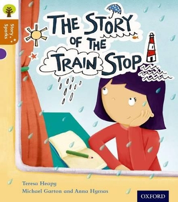 Book cover for Oxford Reading Tree Story Sparks: Oxford Level 8: The Story of the Train Stop