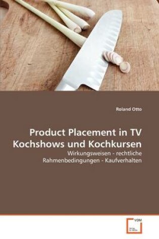 Cover of Product Placement in TV Kochshows und Kochkursen