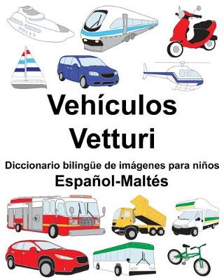 Book cover for Español-Maltés Vehículos/Vetturi Diccionario bilingüe de imágenes para niños