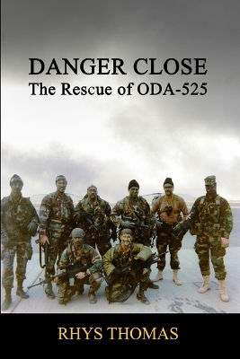 Book cover for Danger Close: the Rescue of Oda-525