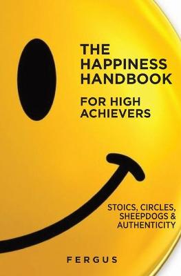 Book cover for The Happiness Handbook for High Achievers