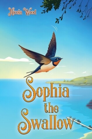 Cover of Sophia the Swallow