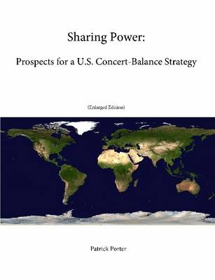 Book cover for Sharing Power: Prospects for a U.S. Concert-Balance Strategy (Enlarged Edition)