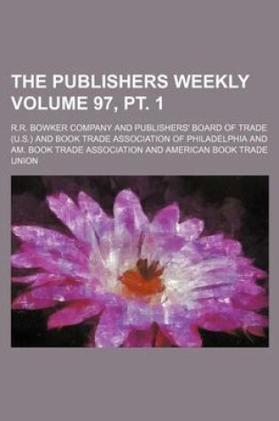 Cover of The Publishers Weekly Volume 97, PT. 1