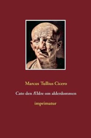 Cover of Cato den AEldre om alderdommen