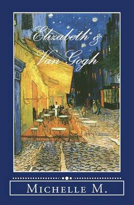 Book cover for Elizabeth & Van Gogh
