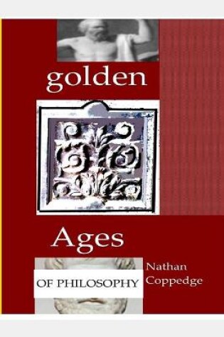 Cover of Golden Ages of Philosophy