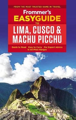 Book cover for Frommer's EasyGuide to Lima, Cusco and Machu Picchu