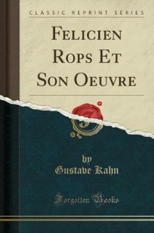 Cover of Felicien Rops Et Son Oeuvre (Classic Reprint)