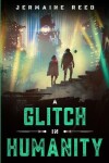 Book cover for A Glitch in Humanity
