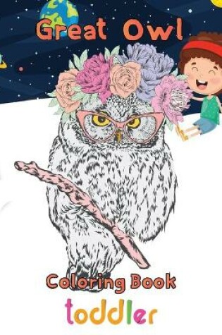 Cover of Great owl Coloring Book toddler