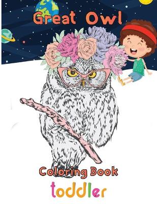 Book cover for Great owl Coloring Book toddler