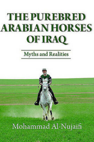 Cover of The Purebred Arabian Horses of Iraq