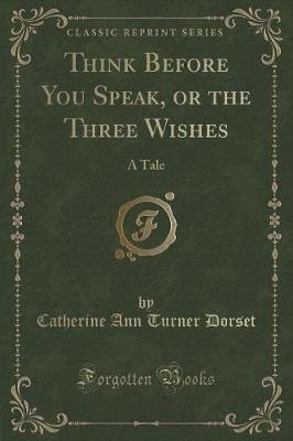 Book cover for Think Before You Speak, or the Three Wishes