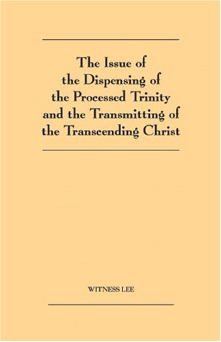 Book cover for Issue of the Dispensing of the Processed Trinity and Transmitting of the Transcending Christ