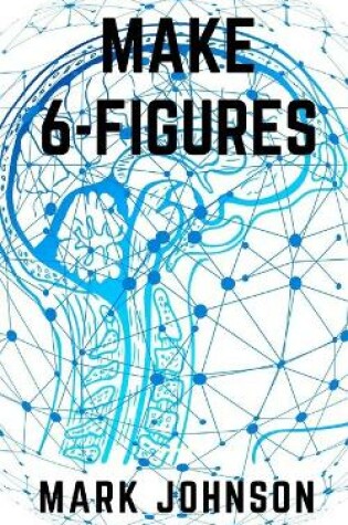 Cover of Make 6-Figures