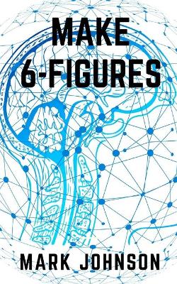 Book cover for Make 6-Figures