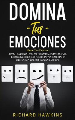 Cover of Domina tus emociones [Master Your Emotions]
