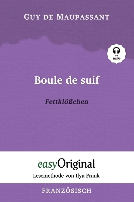 Book cover for Boule de suif / Fettklößchen (mit Audio) - Lesemethode von Ilya Frank