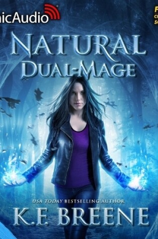 Cover of Natural Dual-Mage (Magical Mayhem Trilogy 3) [Dramatized Adaptation]
