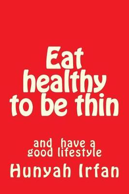 Book cover for Eat Healthy to Be Thin