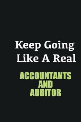 Cover of Keep Going Like a Real Accountants and Auditor