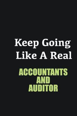 Book cover for Keep Going Like a Real Accountants and Auditor