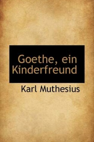 Cover of Goethe, Ein Kinderfreund