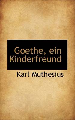 Book cover for Goethe, Ein Kinderfreund