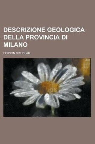 Cover of Descrizione Geologica Della Provincia Di Milano