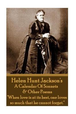 Book cover for Helen Jackson - A Calendar Of Sonnets & Other Poems