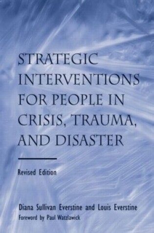 Cover of Strategic Interventions for People in Crisis, Trauma, and Disaster