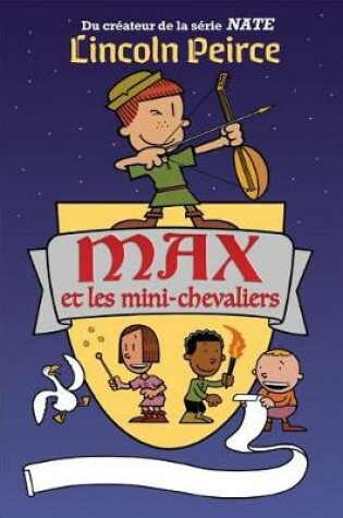 Cover of Max Et Les Mini-Chevaliers