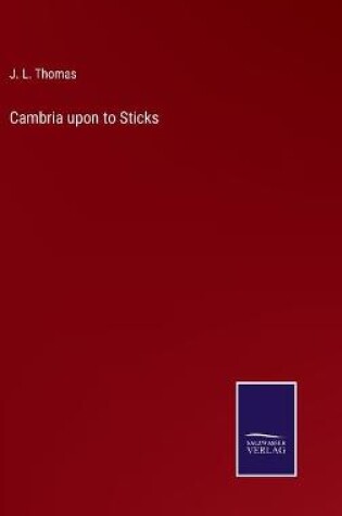 Cover of Cambria upon to Sticks