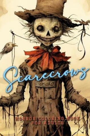 Cover of Scarecrows Horro Coloring Book for Adults