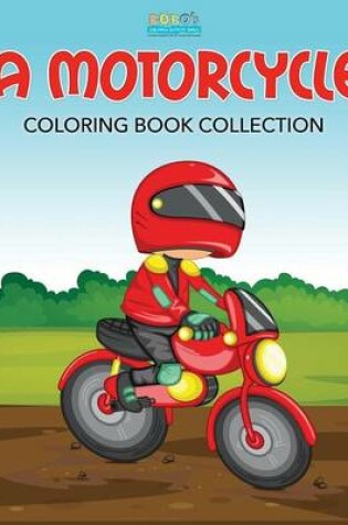 Cover of A Motorcycle Coloring Book Collection