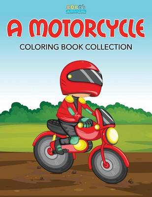 Book cover for A Motorcycle Coloring Book Collection
