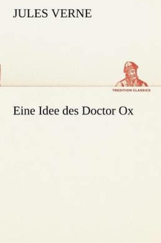 Cover of Eine Idee Des Doctor Ox