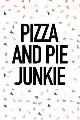 Book cover for Pizza and Pie Junkie