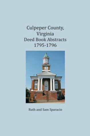 Cover of Culpeper County, Virginia Deed Book Abstracts 1795-1796