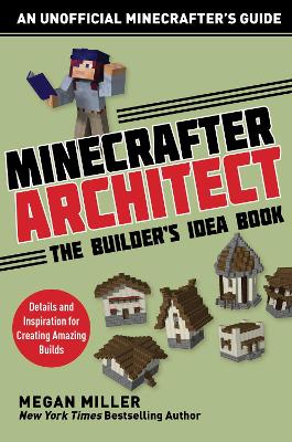 Book cover for Minecrafter Architect: The Builder's Idea Book
