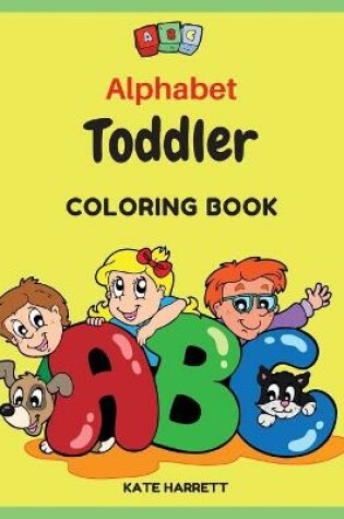 Cover of Alphabet Toddler Coloring Book