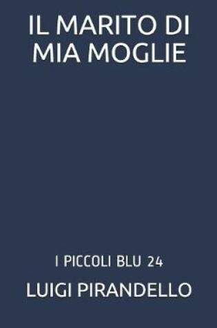Cover of Il Marito Di MIA Moglie