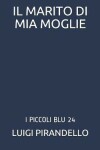 Book cover for Il Marito Di MIA Moglie