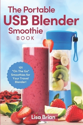 Book cover for The Portable USB Blender Smoothie Book