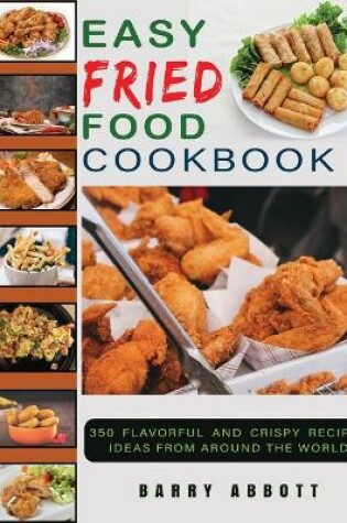 Cover of Easy Fried Food Cookbook