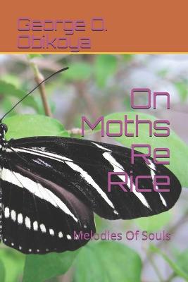 Book cover for On Moths Re Rice
