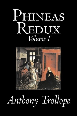 Book cover for Phineas Redux, Volume I of II by Anthony Trollope, Fiction, Literary